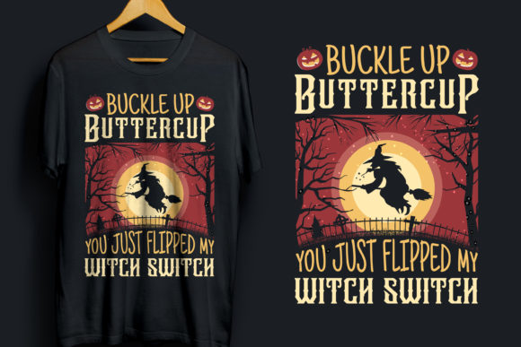 Buckle Up Buttercup Witch Switch T Shirt Review