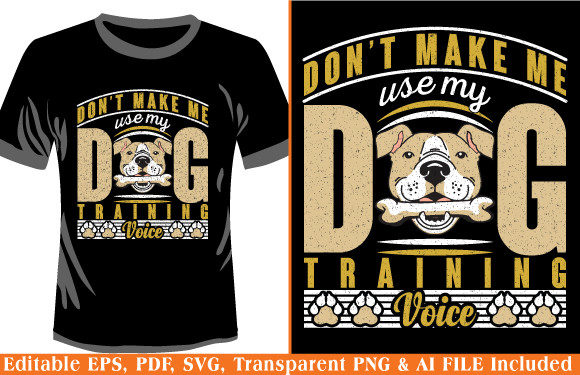Dog T-shirt Design Don t Make Me Use My