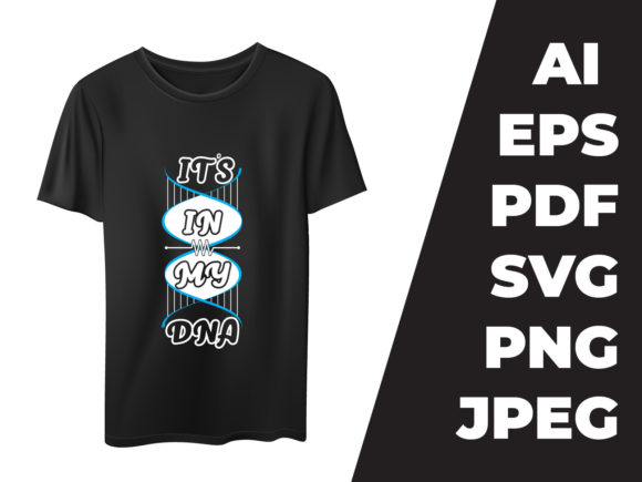 It s in My Dna Vector T-shirt Design Review