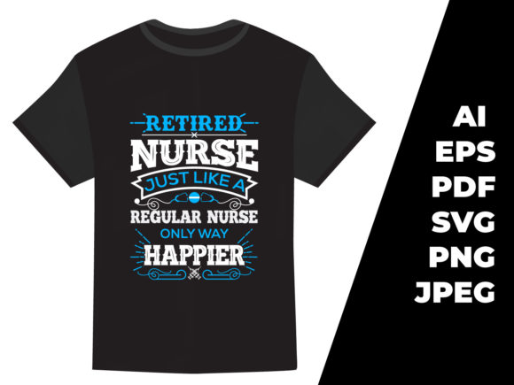 Retired Nurse Typography T-shirt Design Review